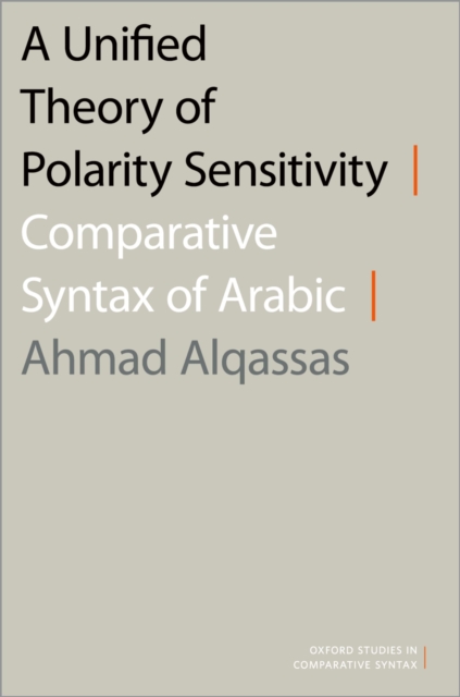 A Unified Theory of Polarity Sensitivity : Comparative Syntax of Arabic, EPUB eBook