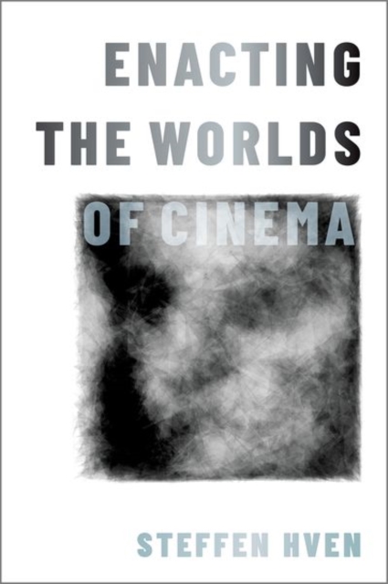Enacting the Worlds of Cinema, Hardback Book