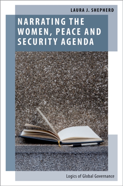 Narrating the Women, Peace and Security Agenda : Logics of Global Governance, EPUB eBook