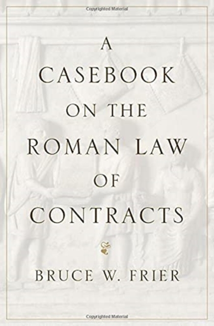 A Casebook on the Roman Law of Contracts, Hardback Book