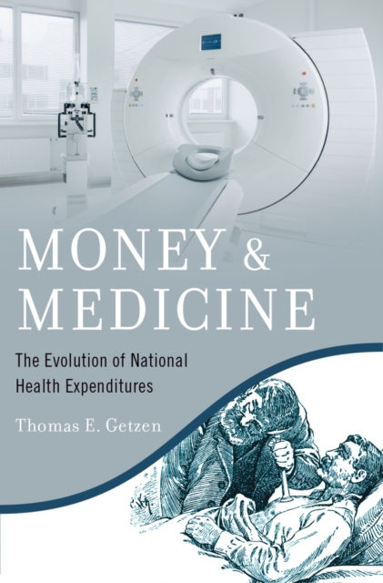Money and Medicine : The Evolution of National Health Expenditures, EPUB eBook