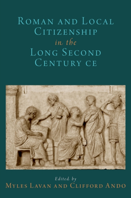 Roman and Local Citizenship in the Long Second Century CE, EPUB eBook