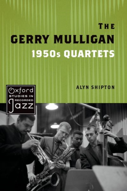 The Gerry Mulligan 1950s Quartets, Hardback Book