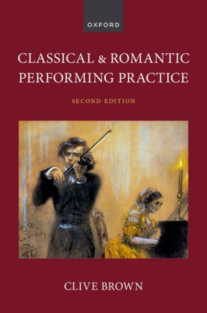 Classical and Romantic Performing Practice, Paperback / softback Book