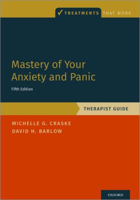 Mastery of Your Anxiety and Panic : Therapist Guide, Paperback / softback Book