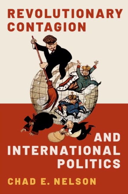 Revolutionary Contagion and International Politics, Paperback / softback Book
