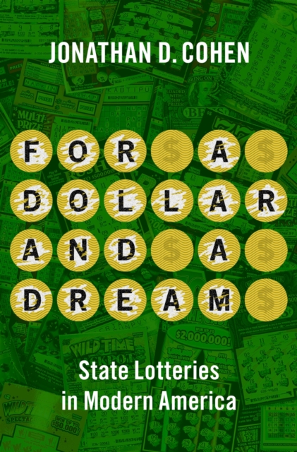 For a Dollar and a Dream : State Lotteries in Modern America, PDF eBook