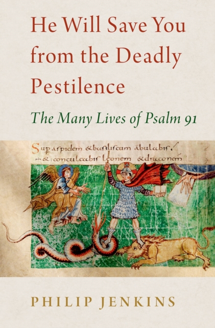 He Will Save You from the Deadly Pestilence : The Many Lives of Psalm 91, PDF eBook