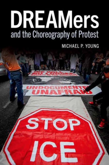 DREAMers and the Choreography of Protest, Paperback / softback Book