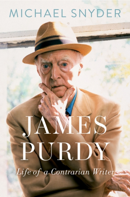 James Purdy : Life of a Contrarian Writer, PDF eBook