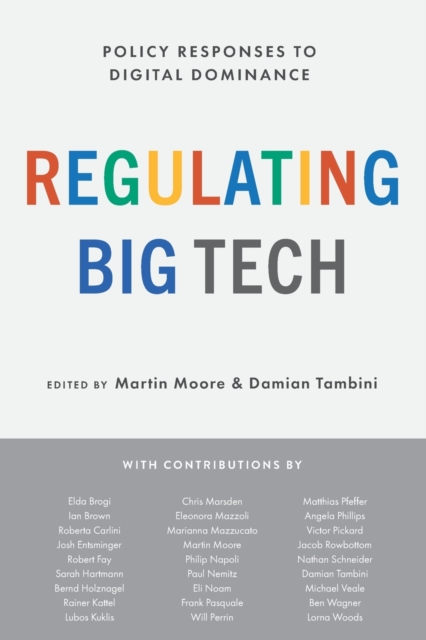 Regulating Big Tech : Policy Responses to Digital Dominance, Paperback / softback Book