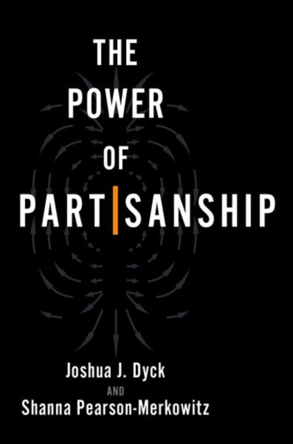 The Power of Partisanship, Hardback Book