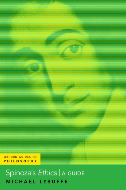 Spinoza's Ethics : A Guide, PDF eBook
