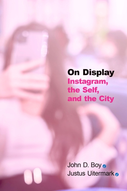 On Display : Instagram, the Self, and the City, EPUB eBook