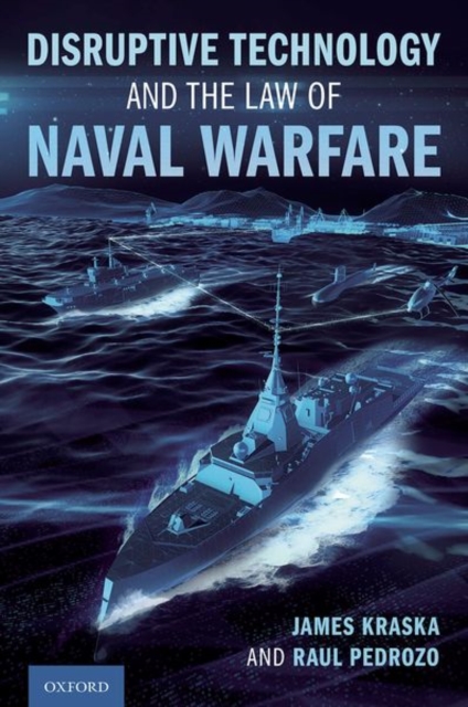 Disruptive Technology and the Law of Naval Warfare, Hardback Book
