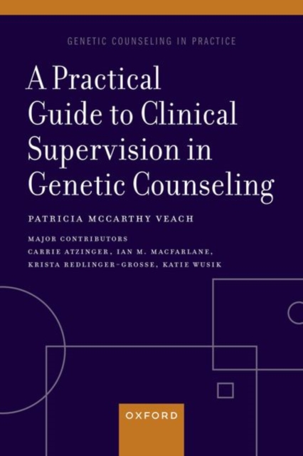A Practical Guide to Clinical Supervision in Genetic Counseling, Paperback / softback Book