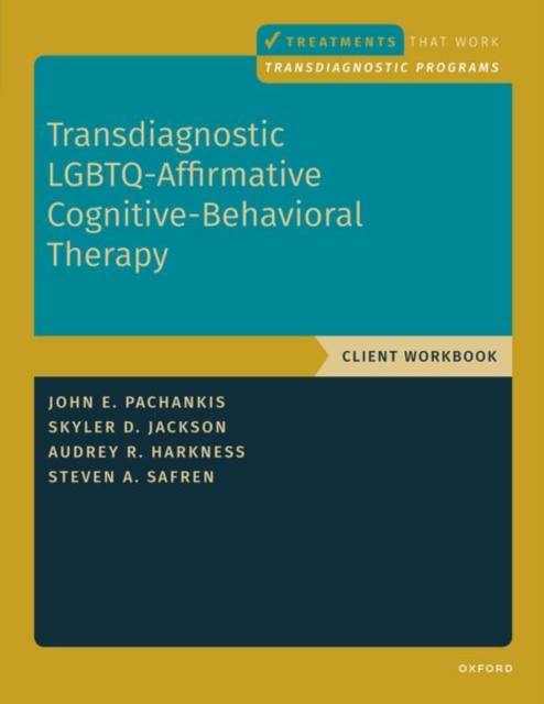 Transdiagnostic LGBTQ-Affirmative Cognitive-Behavioral Therapy : Workbook, Paperback / softback Book