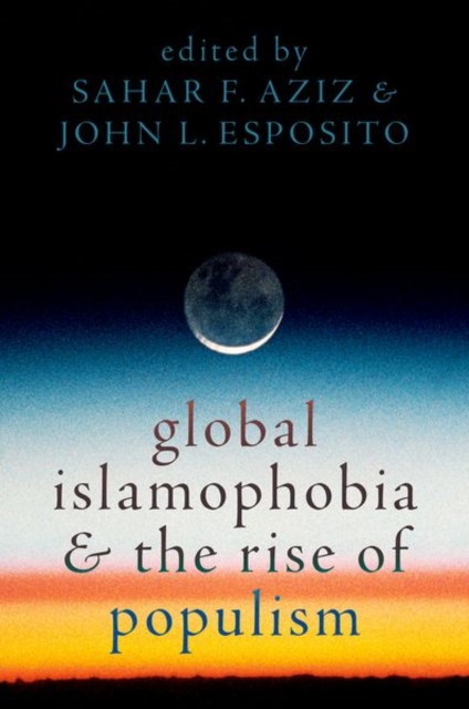 Global Islamophobia and the Rise of Populism, Hardback Book