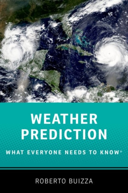 Weather Prediction: What Everyone Needs to Know®, Paperback / softback Book
