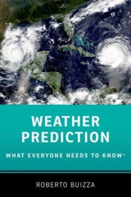 Weather Prediction : What Everyone Needs to KnowR, Hardback Book