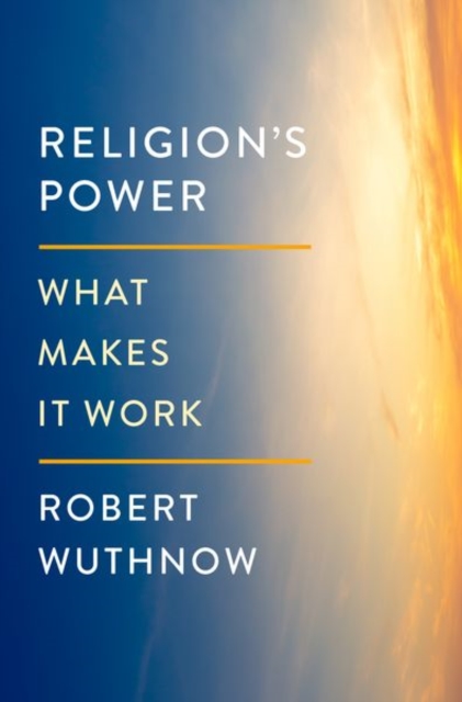 Religion's Power : What Makes It Work, Hardback Book