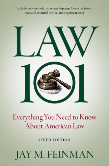 Law 101 : Everything You Need to Know About American Law, Hardback Book