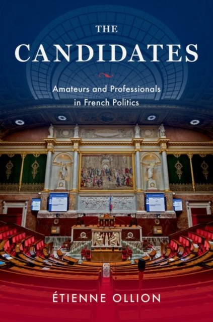 The Candidates : Amateurs and Professionals in French Politics, Paperback / softback Book