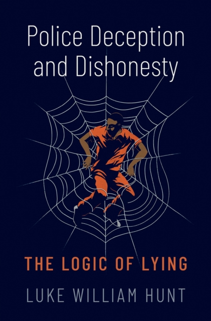 Police Deception and Dishonesty : The Logic of Lying, EPUB eBook