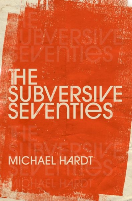 The Subversive Seventies, Hardback Book