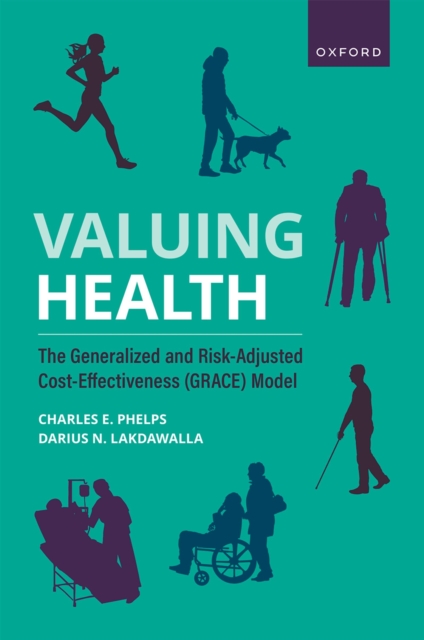 Valuing Health : The Generalized and Risk-Adjusted Cost-Effectiveness (GRACE) Model, PDF eBook
