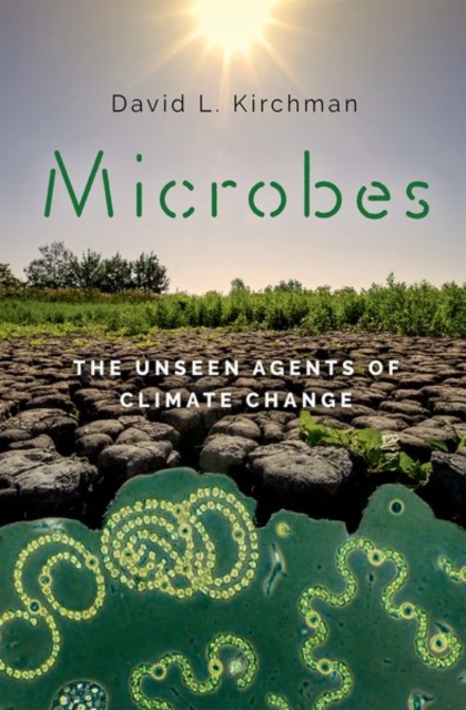 Microbes : The Unseen Agents of Climate Change, Hardback Book