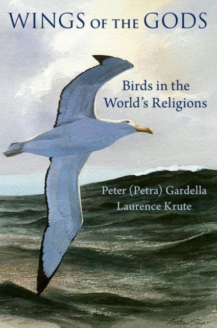 Wings of the Gods : Birds in the World's Religions, Hardback Book
