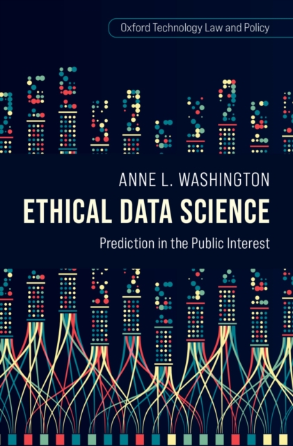 Ethical Data Science : Prediction in the Public Interest, PDF eBook