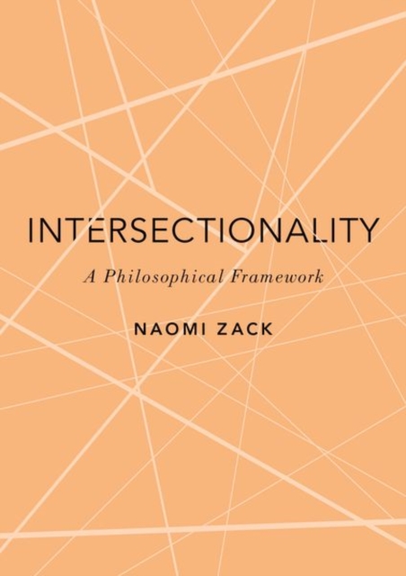 Intersectionality : A Philosophical Framework, Hardback Book
