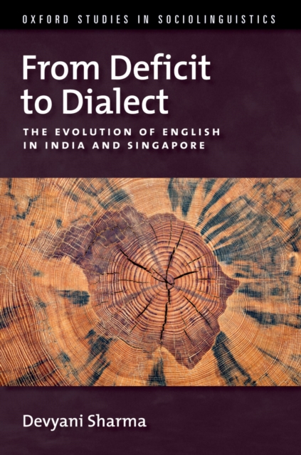 From Deficit to Dialect : The Evolution of English in India and Singapore, EPUB eBook