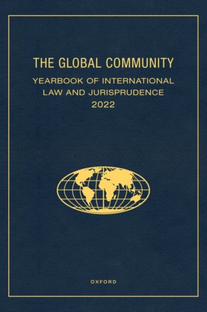 The Global Community Yearbook of International Law and Jurisprudence 2022, Hardback Book