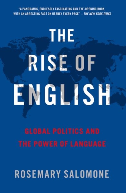 The Rise of English : Global Politics and the Power of Language, Paperback / softback Book