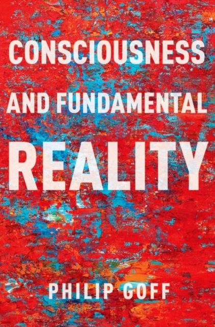 Consciousness and Fundamental Reality, Paperback / softback Book