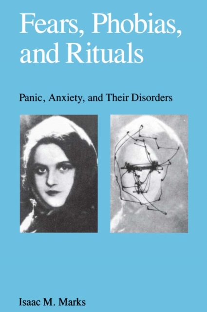 Fears, Phobias and Rituals : Panic, Anxiety, and Their Disorders, PDF eBook
