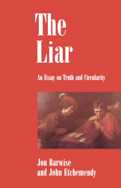 The Liar : An Essay on Truth and Circularity, PDF eBook