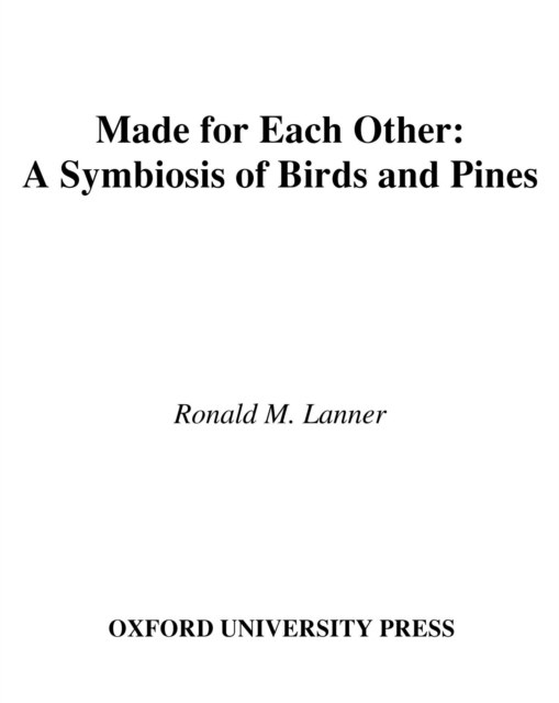 Made for Each Other : A Symbiosis of Birds and Pines, PDF eBook