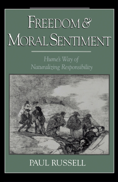 Freedom and Moral Sentiment : Hume's Way of Naturalizing Responsibility, PDF eBook