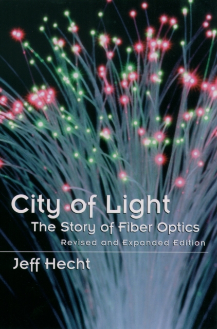 City of Light : The Story of Fiber Optics, PDF eBook