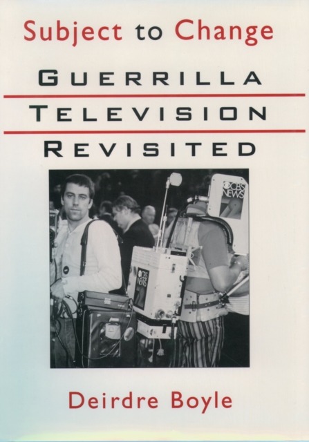 Subject to Change : Guerrilla Television Revisited, PDF eBook