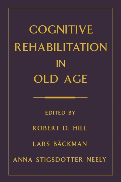 Cognitive Rehabilitation in Old Age, PDF eBook