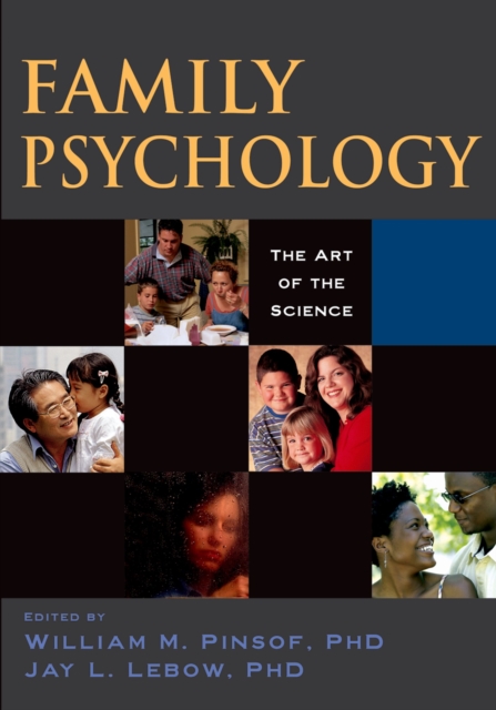 Family Psychology : The Art of the Science, PDF eBook