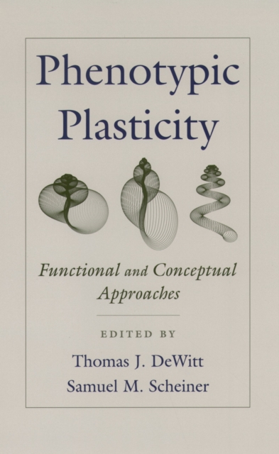 Phenotypic Plasticity : Functional and Conceptual Approaches, PDF eBook