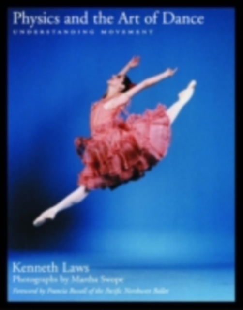 Physics and the Art of Dance : Understanding Movement, PDF eBook