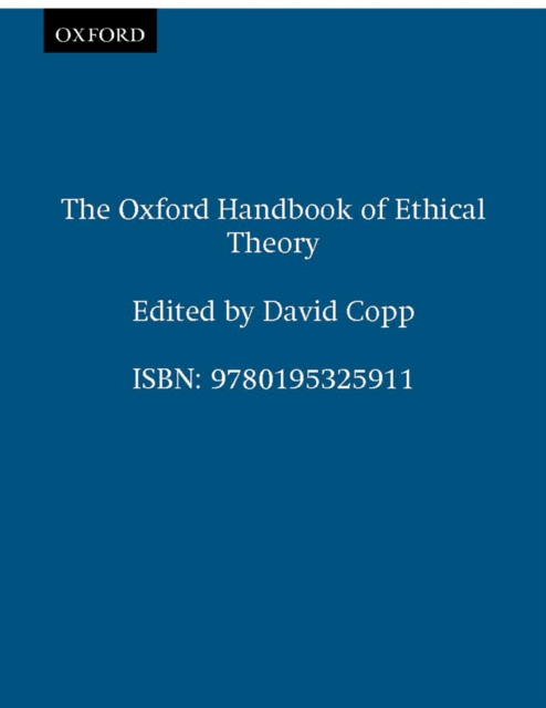 The Oxford Handbook of Ethical Theory, PDF eBook