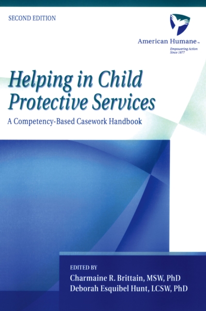 Helping in Child Protective Services : A Competency-Based Casework Handbook, PDF eBook